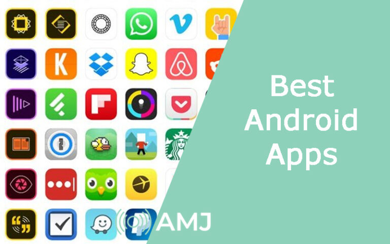 Top 10 Best Android Apps In 2024 That Are Worth A Try - AMJ