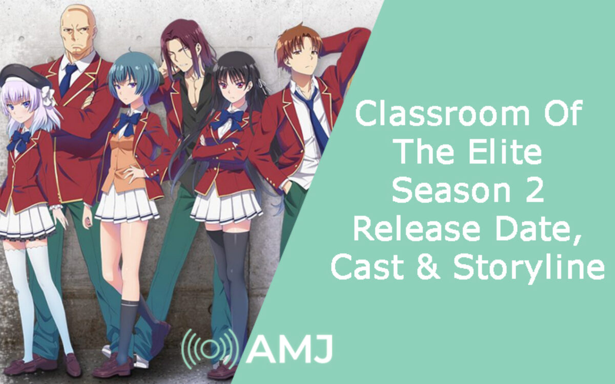 Classroom of the Elite Season 2: Release Date, Cast, Overview and