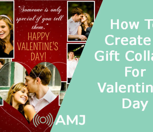 How To Create A Gift Collage For Valentine’s Day
