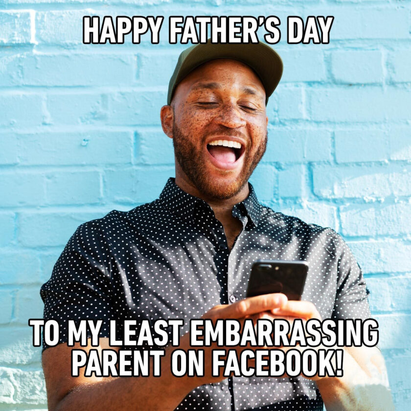 Funniest Father’s Day Memes That Will Make Your Dad Laugh Too Hard AMJ