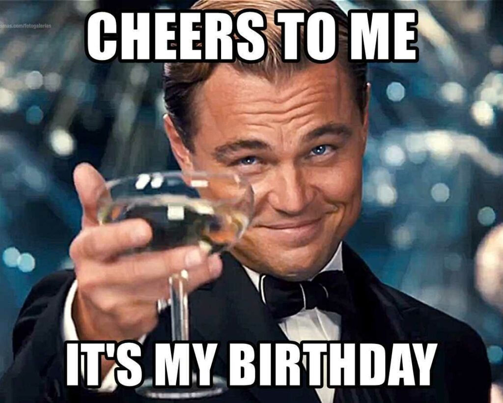 Hilarious It’s My Birthday Memes to Remind People of Your Special Day - AMJ