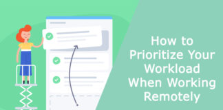 How to Prioritize Your Workload When Working Remotely
