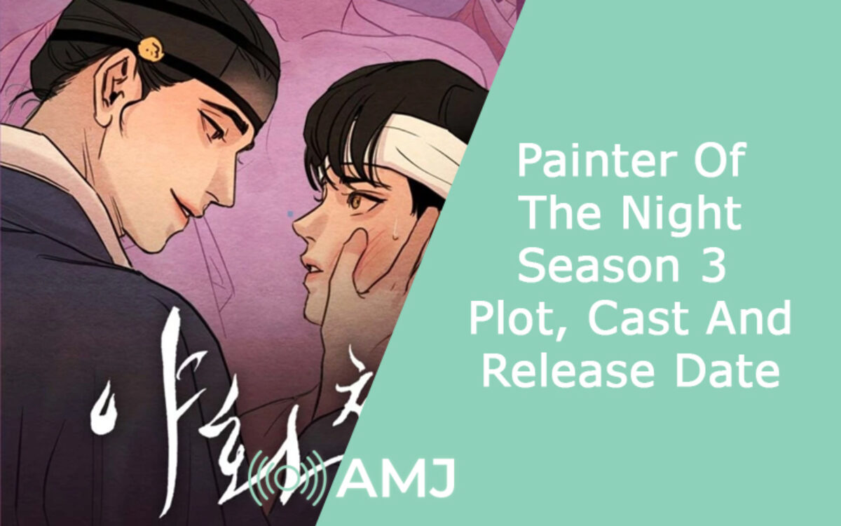 Painter Of The Night Season 3 - Plot, Cast And Release Date - AMJ