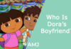 Who Is Dora’s Boyfriend?