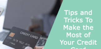 Tips and Tricks To Make the Most of Your Credit Card