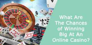 What Are The Chances of Winning Big At An Online Casino