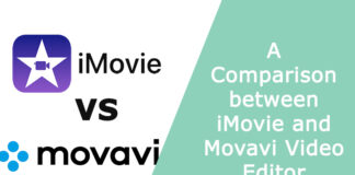 A Comparison between iMovie and Movavi Video Editor