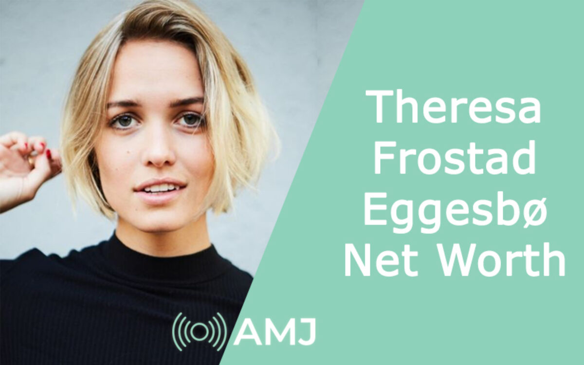 Theresa Frostad Eggesbø Net Worth 2024 – How Much is the Scandinavian  Actress Worth? - AMJ