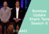 Bombas Update - Shark Tank Season 6