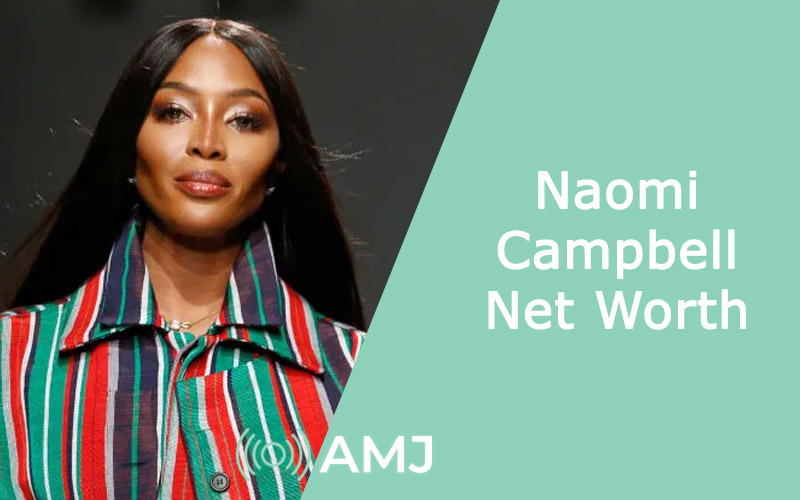 Naomi Campbell Net Worth 2024 An Impressive Journey from Runway to