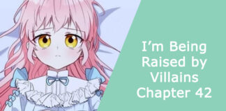 I’m Being Raised by Villains Chapter 42