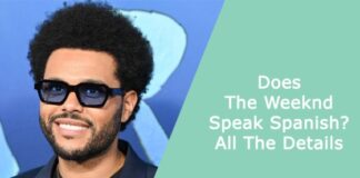 Does The Weeknd Speak Spanish - All The Details