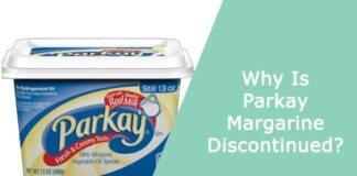 Why Is Parkay Margarine Discontinued?