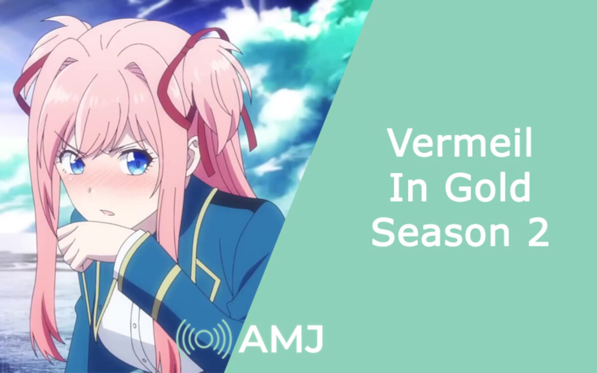 Vermeil in Gold season 2: Anime likely needs to wait for more