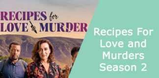 Recipes For Love and Murders Season 2