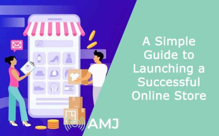 A Simple Guide to Launching a Successful Online Store