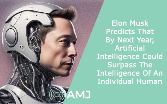 Elon Musk Predicts That By Next Year, Artificial Intelligence Could Surpass The Intelligence Of An Individual Human