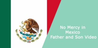 No Mercy in Mexico Father and Son Video