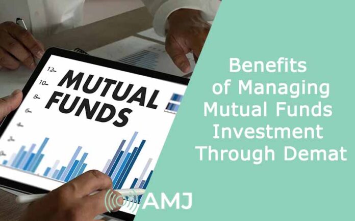 Benefits of Managing Mutual Funds Investment Through Demat