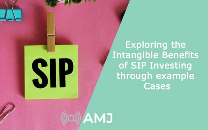 Exploring the intangible benefits of SIP investing through example cases