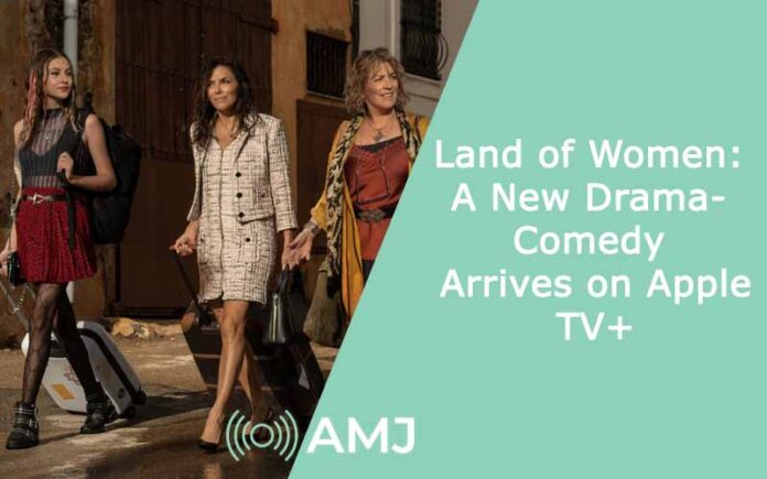 Land of Women A New Drama-Comedy Arrives on Apple TV