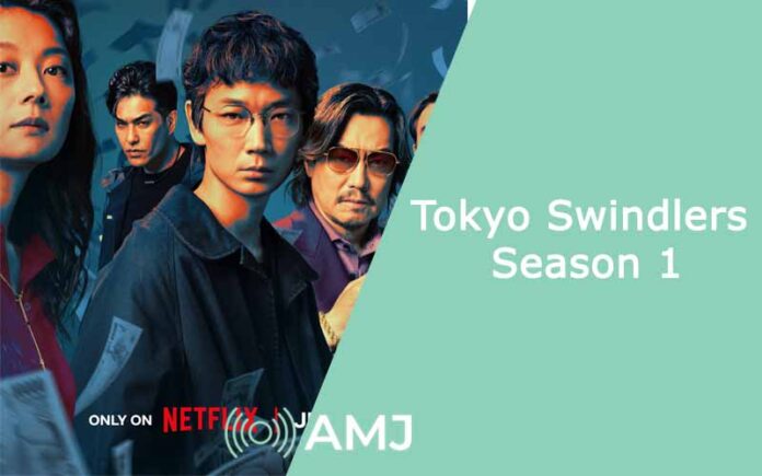 Tokyo Swindlers Season 1