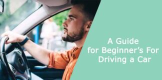 A Guide for Beginner’s For Driving a Car