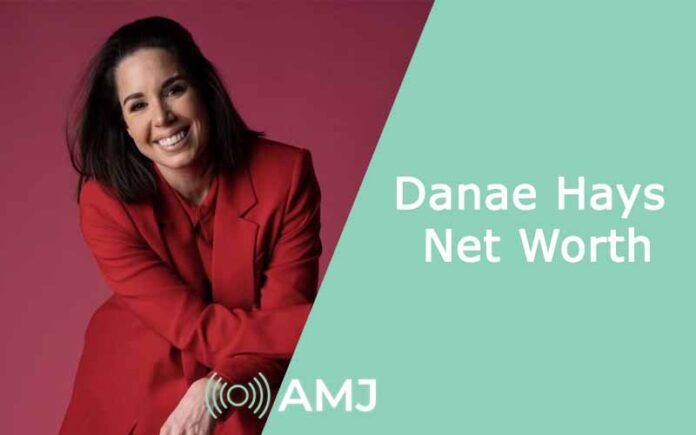 Danae Hays Net Worth