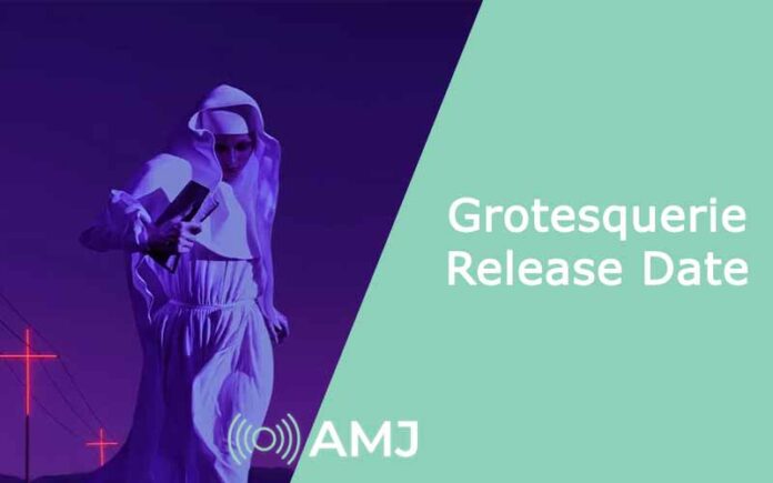 Grotesquerie Release Date