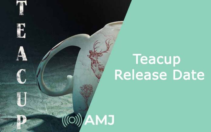 Teacup Release Date