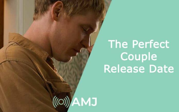 The Perfect Couple Release Date