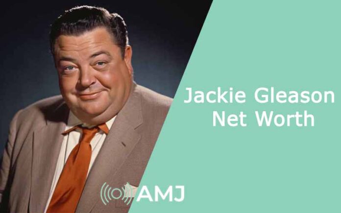 Jackie Gleason Net Worth