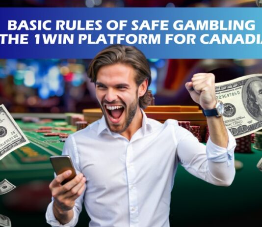 Basic Rules of Safe Gambling on the 1Win Platform for Canadians