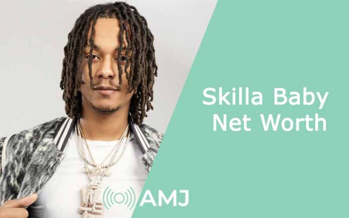 Skilla Baby Net Worth