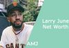 Larry June Net Worth