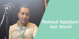 Maksud Agadjani Net Worth