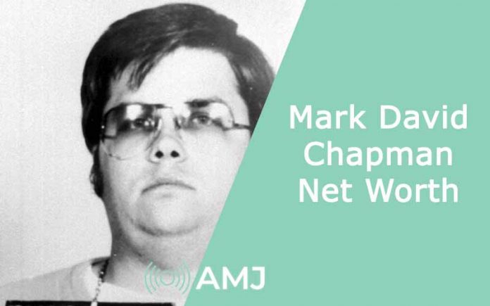 Mark David Chapman Net Worth