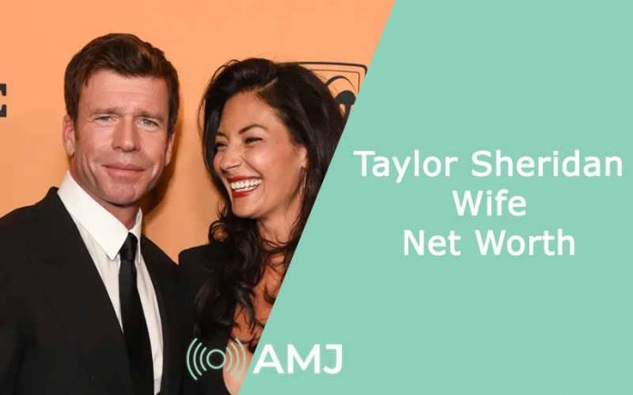 Taylor Sheridan Wife Net Worth